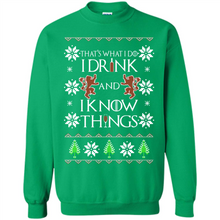 Load image into Gallery viewer, That’s What I Do I Drink And I Know Things Christmas sweater