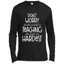 Load image into Gallery viewer, Don't Worry The First 30 Years Of Teaching Are Always The Hardest