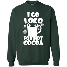 Load image into Gallery viewer, I Go Loco Hot for Hot Cocoa T-shirts, Funny Cocoa Christmas