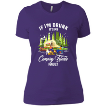 Load image into Gallery viewer, If I'm drunk it's my Camping friends fault