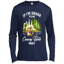 Load image into Gallery viewer, If I'm drunk it's my Camping friends fault