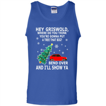 Load image into Gallery viewer, Hey Griswold where are you going to put a tree that big