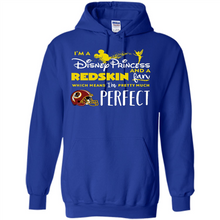 Load image into Gallery viewer, I'm a Disney Princess and a Redskin fan which means I'm pretty