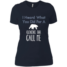 Load image into Gallery viewer, I HEARD WHAT YOU DID FOR A KLONDIKE BAR CALL ME