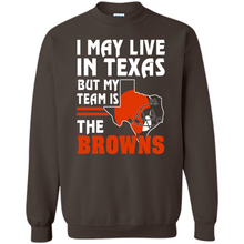 Load image into Gallery viewer, I May Live In Texas But My Team Is The Browns