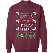 Load image into Gallery viewer, That’s What I Do I Drink And I Know Things Christmas