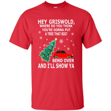 Load image into Gallery viewer, Hey Griswold where are you going to put a tree that big