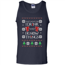 Load image into Gallery viewer, That’s What I Do I Drink And I Know Things Christmas