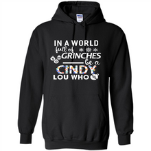 Load image into Gallery viewer, In-a-world-full-of-grinches-be-a-cindy-lou-who