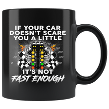 Load image into Gallery viewer, TL If Your Car Doesn't Scare You A Little It's Not M1027 KIAKIS