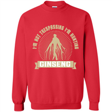 Load image into Gallery viewer, I'm Not Trespassing I'm Hunting Ginseng