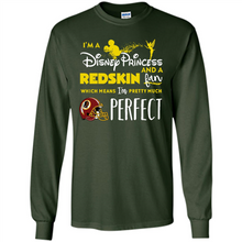 Load image into Gallery viewer, I'm a Disney Princess and a Redskin fan which means I'm pretty