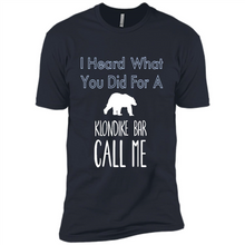 Load image into Gallery viewer, I HEARD WHAT YOU DID FOR A KLONDIKE BAR CALL ME